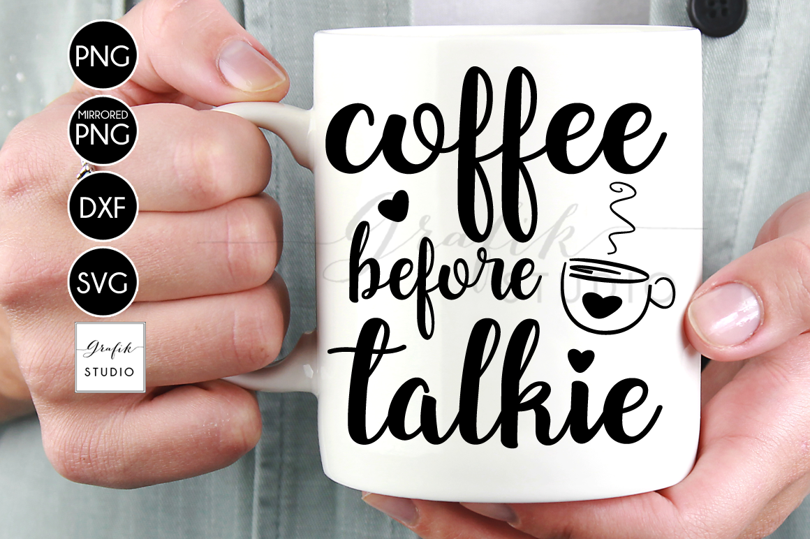 Download Coffee Before Talkie Svg File