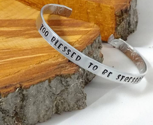 Too Blessed To Be Stressed Silver Bracelet Cuff