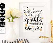 She Leaves a Little Sparkle Wherever She Goes SVG
