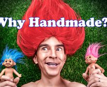 Why Handmade?