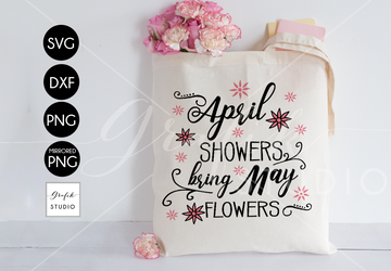 April Showers Bring May Flowers SVG