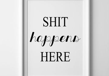 Funny bathroom quote, toilet wall art.