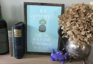 Be A Pineapple, stand tall, wear a crown and be sweet on the inside Sign | Wooden Sign | pineapple sign | Whimsical Gift | Housewarming
