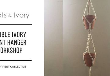Macrame Double Ivory Plant Hanger Workshop at Current Collective