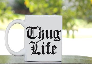 Thug Life Mug