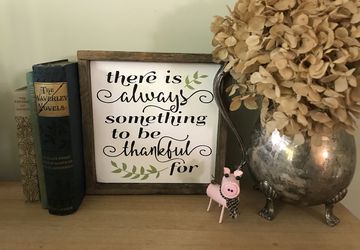 There is Always Something to be Thankful for Sign | Wooden Sign | Farmhouse Sign | Rustic wooden sign | Gifts for her