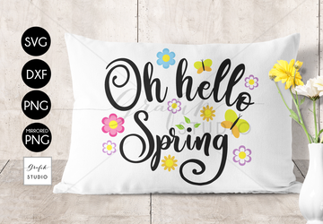 Oh Hello Spring SVG