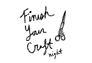 Finish Your Craft Night