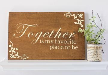 Together is My Favorite Place to Be, Wood Quote Sign, Wood Wall Art, Wall Decor, Wood Sign, Quote Sign, Custom Wall Art, Rustic Wood Decor