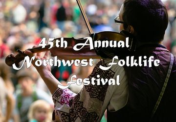 45th Annual Northwest Folklife Festival